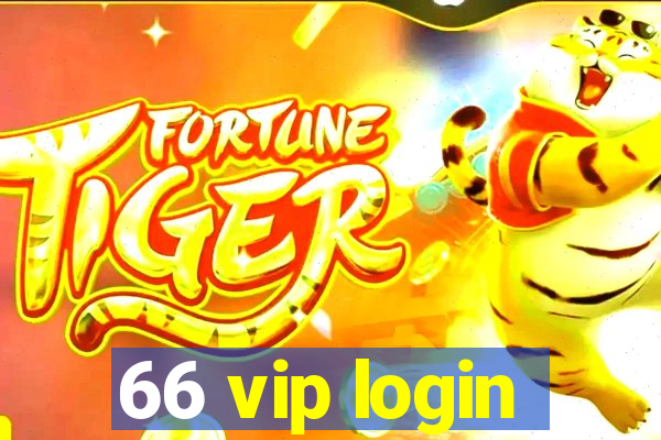 66 vip login